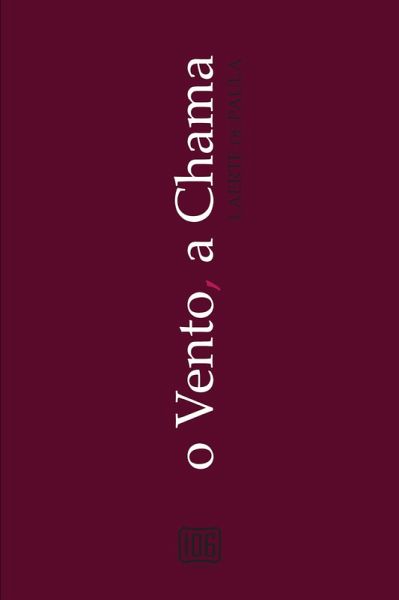 O vento, a chama (eBook, ePUB)