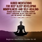 Guided Meditations for Deep Sleep, Developing Mindfulness and Self-Healing (eBook, ePUB)