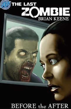 Last Zombie:Before the After #3 (eBook, PDF) - Keene, Brian