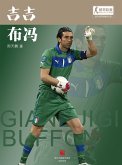 World Cup Star Series: Gianluigi Buffon (Chinese Edition) (eBook, PDF)