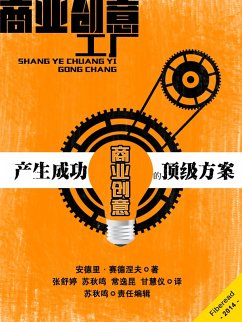 Business Idea Factory: A World-Class System for Creating Successful Business Ideas (Chinese Edition) (eBook, PDF) - Sedniev, Andrii