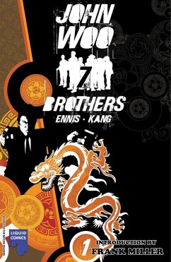 John Woo's Seven Brothers Graphic Novel Vol. 1: Sons of Heaven, Son of Hell (eBook, PDF) - Ennis, Garth