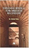 Toplumsal Bellek ve Türk Arkeoloji Belgeselleri - Tuna, Sinem
