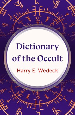 Dictionary of the Occult (eBook, ePUB) - Wedeck, Harry E.