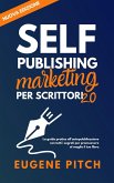 Self-Publishing Marketing per Scrittori 2.0 (Self-Publishing Facile) (eBook, ePUB)