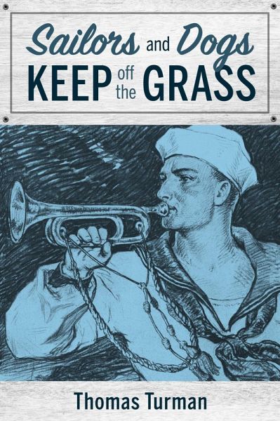 Sailors and Dogs Keep off the Grass (eBook, ePUB) Sailors and Dogs Keep off the Grass (eBook, ePUB)