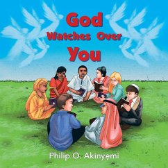 God Watches Over You - Akinyemi, Philip O