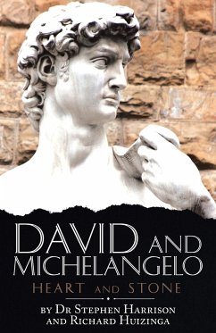 David and Michelangelo - Harrison, Stephen; Huizinga, Richard