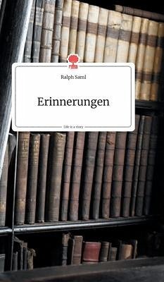 Erinnerungen. Life is a Story - story.one - Saml, Ralph