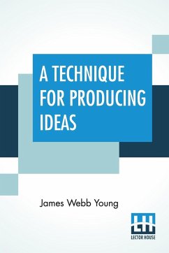 A Technique For Producing Ideas - Young, James Webb