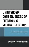 Unintended Consequences of Electronic Medical Records (eBook, ePUB)