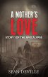 A Mother's Love (The apocalypse... - Bild 1