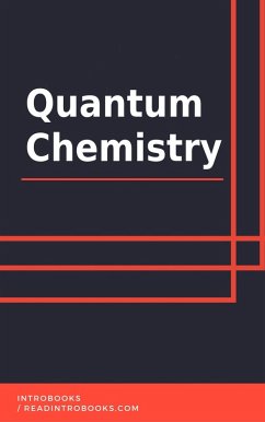 Quantum Chemistry (eBook, ePUB) - Team, IntroBooks