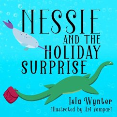 Nessie and the Holiday Surprise (Nessie's Untold Tales, #2) (eBook, ePUB) - Wynter, Isla