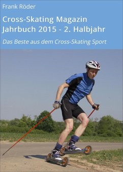 Cross-Skating Magazin Jahrbuch 2015 - 2. Halbjahr (eBook, ePUB) - Röder, Frank