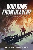 Who Runs From Heaven? (eBook, ePUB)