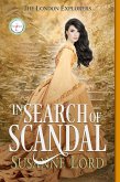 In Search of Scandal (The London Explorers, #1) (eBook, ePUB)