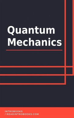 Quantum Mechanics (eBook, ePUB) - Team, IntroBooks