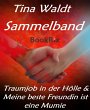 Sammelband: Traumjob in der Hölle &... - Bild 1