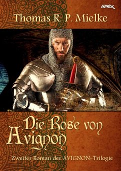 DIE ROSE VON AVIGNON (eBook, ePUB) - R. P. Mielke, Thomas