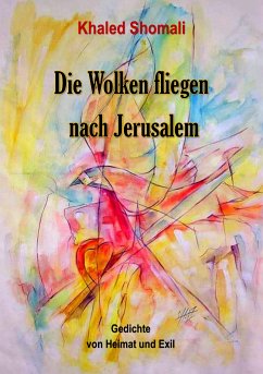 Die Wolken fliegen nach Jerusalem (eBook, ePUB) - Shomali, Khaled