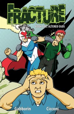 Fracture: Altered Egos Volume 1 #TPB (eBook, PDF) - Gabborin, Shawn