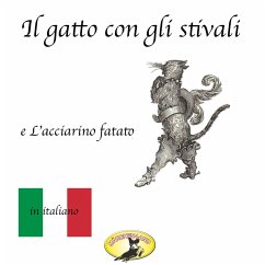 Märchen auf Italienisch, Il gatto con gli stivali / L'acciarino magico (MP3-Download) - Grimm, Fratelli; Andersen, Hans Christian