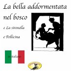 Märchen auf Italienisch, La bella addormentata nel bosco / La sirenetta / Pollicina (MP3-Download)