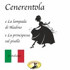 Märchen auf Italienisch, Cenerentola / La lampada di Aladino / La principessa sul pisello (MP3-Download)