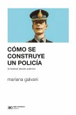 Cómo se construye un policía (eBook, ePUB)