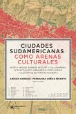 Ciudades sudamericanas como arenas culturales (eBook, ePUB)