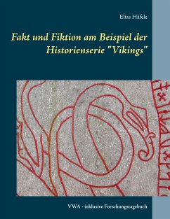 Fakt und Fiktion am Beispiel der Historienserie &quote;Vikings&quote; (eBook, ePUB)