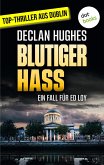 Blutiger Hass - Fesselnde Irland-Spannung für Fans von Tana French : Der zweite Fall für Dublins abgebrühtesten Privatdetektiv Ed Loy (eBook, ePUB)