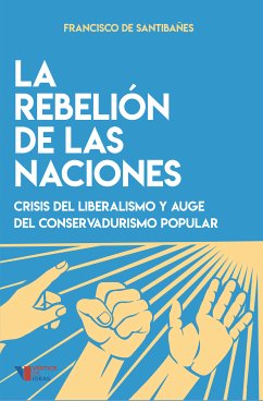 La rebelión de las naciones (eBook, ePUB) - de Santibañes, Francisco