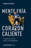 Mente fría corazón caliente (eBook, ePUB)