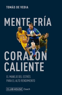 Mente fría corazón caliente (eBook, ePUB) - de Vedia, Tomás