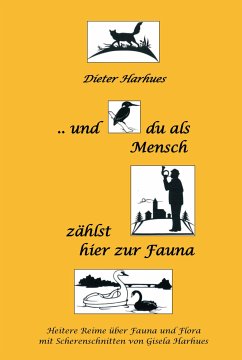 und du als Mensch zählst hier zur Fauna (eBook, ePUB) - Harhues, Dieter