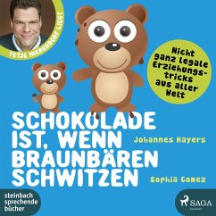Schokolade ist, wenn Braunbären schwitzen (MP3-Download) - Hayers, Johannes; Gomez, Sophia