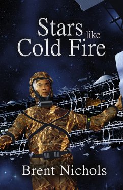 Stars Like Cold Fire (eBook, PDF) - Nichols, Brent
