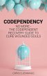 Codependency No more - The codependent... - Bild 1