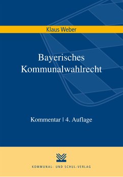 Bayerisches Kommunalwahlrecht (eBook, PDF) - Weber, Klaus