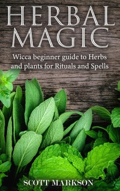 Cover Herbal Magic Wicca Beginner guide to Herbs and plants for Rituals and Spells (eBook, ePUB)