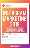 Instagram Marketing 2019 How to Become a Master Influencer & Influence Millions of Followers Using Highly Effective Personal Branding & Digital Networking Strategies (eBook, ePUB)