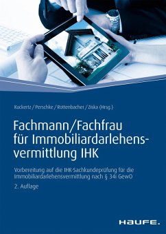 Fachmann/Fachfrau für Immobiliardarlehensvermittlung IHK (eBook, PDF) - Kuckertz, Wolfgang; Perschke, Ronald; Rottenbacher, Frank; Ziska, Daniel