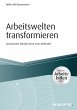 Arbeitswelten transformieren - inkl.... - Bild 1