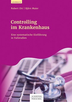 Controlling im Krankenhaus (eBook, PDF) - Ott, Robert; Maier, Björn