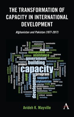 The Transformation of Capacity in International Development (eBook, ePUB) - Mayville, Avideh K.
