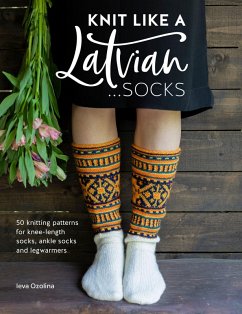 Knit Like a Latvian: Socks (eBook, ePUB) - Ozolina, Ieva