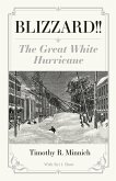 Blizzard!! The Great White Hurricane (eBook, ePUB)