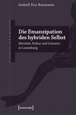 Die Emanzipation des hybriden Selbst (eBook, PDF) - Baumann, Isabell Eva